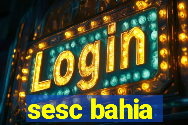 sesc bahia